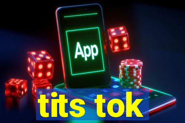 tits tok